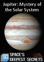 Jupiter: Mystery of the Solar System